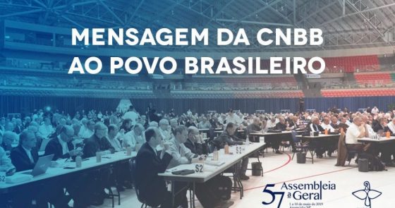 Bispos do Brasil enviam "Mensagem ao Povo Brasileiro" durante a 57ª Assembleia Geral da CNBB